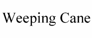 weeping cane