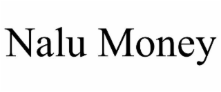 nalu money