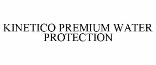 kinetico premium water protection