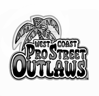 west coast pro street outlaws