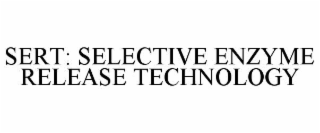 sert: selective enzyme release technology