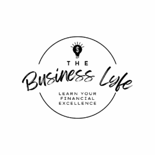 the business lyfe - learn your financial excellence