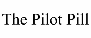 the pilot pill