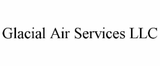 glacial air services llc