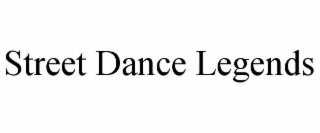 street dance legends