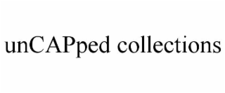 uncapped collections