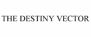 the destiny vector