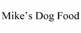 mike’s dog food