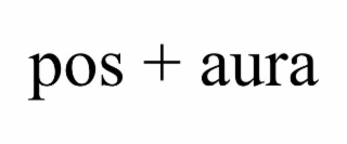 pos + aura