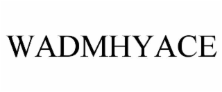 wadmhyace