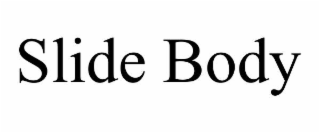 slide body