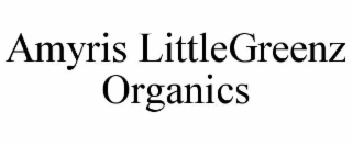 amyris littlegreenz organics