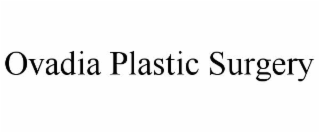 ovadia plastic surgery