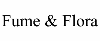 fume & flora