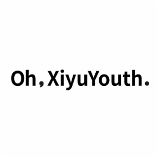 oh, xiyuyouth.