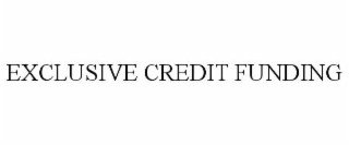 exclusive credit funding