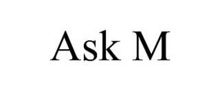 ask m