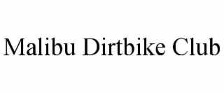 malibu dirtbike club