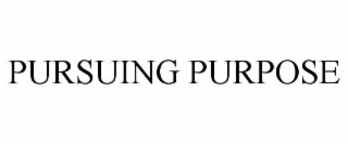 pursuing purpose