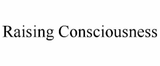 raising consciousness