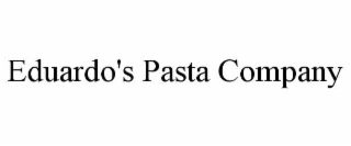 eduardo's pasta company