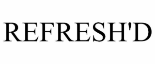 refresh'd