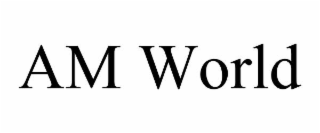 am world