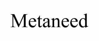 metaneed