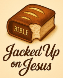 jacked on up jesus  bible