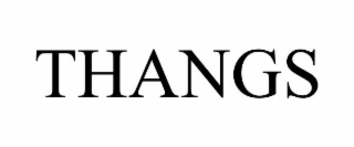 thangs