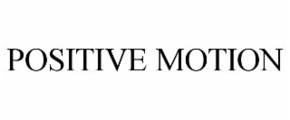 positive motion