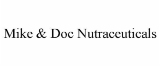 mike & doc nutraceuticals