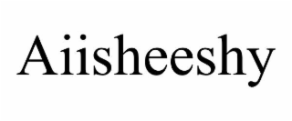 aiisheeshy