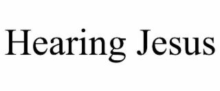 hearing jesus