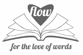 flow for the love of words