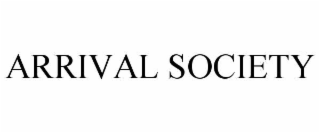 arrival society