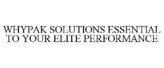 whypak solutions essential to your elite performance
