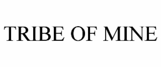 tribe of mine