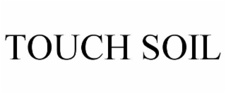 touch soil