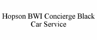 hopson bwi concierge black car service