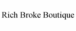 rich broke boutique