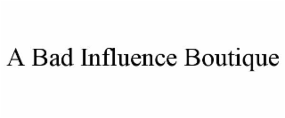 a bad influence boutique