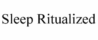 sleep ritualized