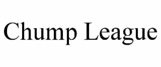 chump league