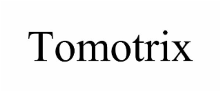 tomotrix
