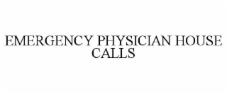 emergency physician house calls