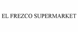 el frezco supermarket