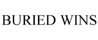 buried wins