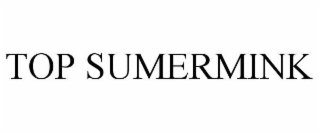 top sumermink