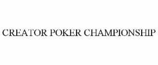 creator poker championship